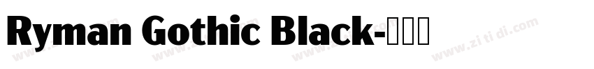 Ryman Gothic Black字体转换